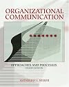 Organizational Communication: Approaches and Processes (with InfoTrac&reg;) (Wadsworth Series in Communication Studies)