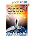 The Ultimate Guide to Cosmic Ordering - Empower Your Destiny: Take Control of Your Life (Book & CD)