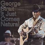 It Just Comes Naturalby George Strait