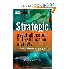 Strategic Asset Allocation in Fixed Income Markets: A Matlab based user's guide (The Wiley Finance Series)