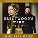 Brentwood's Ward Audio (CD) (Volume 1) (The Bow Street Runners Trilogy)