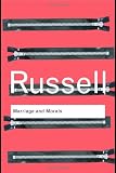 Bertrand Russell Bundle: Marriage and Morals (Routledge Classics)