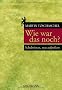 Wie war das noch?: Schulwissen, neu aufpoliert -