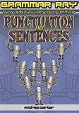 Punctuation and Sentences (Grammar Ray: a Graphic Guide to Grammar)