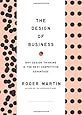 The Design of Business: Why Design Thinking is the Next Competitive Advantage