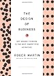 The Design of Business: Why Design Thinking Is the Next Competitive Advantage