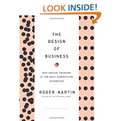 Design of Business: Why Design Thinking is the Next Competitive Advantage