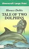 Tale of two dolphins