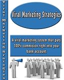 51jrZ0I8%2BGL. SL160  internet home business: Viral Marketing Strategies: A viral marketing system that puts 100% commission right into your bank account