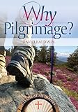 Why Pilgrimage?
