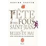F�te des fous, Saint-Jean et Belles de mai : Une h&hellip de Nadine Cr�tin