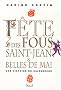 F�te des fous, Saint-Jean et Belles de mai : Une histoire du calendrier