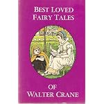 Best Loved Fairy Tales of Walter Crane book cover