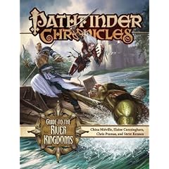 Pathfinder Chronicles: Guide to the River Kingdoms (Pathfinder Chronicles Supplement) by China Mieville, Elaine Cunningham and Chris Pramas