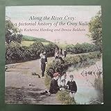 Along the river Cray : a pictorial history of the Cray Valley