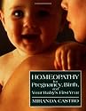 Homeopathy for Pregnancy, Birth, and Your Baby's First Year