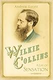 Wilkie Collins : a life of sensation