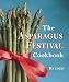 The Asparagus Festival Cookbook