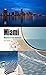 Miami: Mistress of the Americas (Metropolitan Portraits)