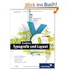 Grundkurs Typografie und Layout: F�r Ausbildung und Praxis (Galileo Design)