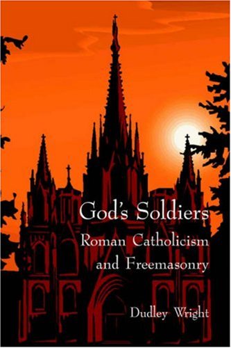 God's Soldiers - Roman Catholicism and Freemasonry under Canon Law in The Books Store