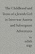 The Childhood and Teens of a Jewish Girl in Inter-war Austria and Subsequent Adventures