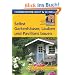 Selbst Gartenh�user, Lauben und Pavillons bauen: Schritt f�r Schritt richtig gemacht. Mit Profi- und Sicherheitstipps