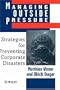 Managing Outside Pressure: Strategies for Preventing Corporate Disasters