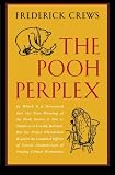 The Pooh Perplex: A Freshman Casebook (0226120589) by Crews, Frederick C.