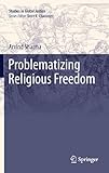 Problematizing religious freedom