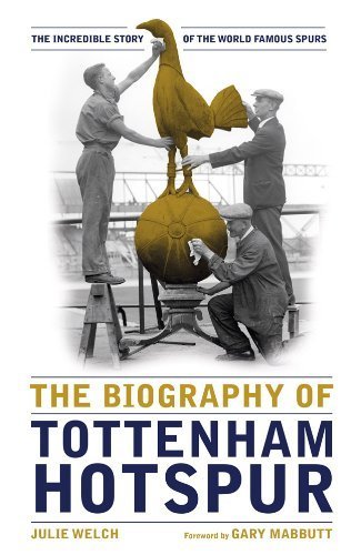 The Biography of Tottenham Hotspur: The Incredible Story of the World Famous Spurs by Sports Publishing, Vision (December 15, 2012) Hardcover