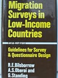 Migration Surveys in Low-Income Countries: Guidelines for Survey and Questionnaire Design (Published for the International Labour Organisation)