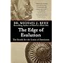 The Edge of Evolution: The Search for the Limits of Darwinism by Michael J. Behe