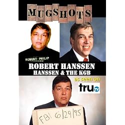 Mugshots: Robert Hanssen - Hanssen and the KGB (Amazon.com exclusive)