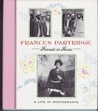 Friends in focus : a life in photographs