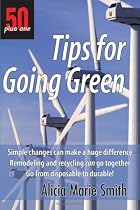 50 Plus One Tips for Going Green (50 Plus One)