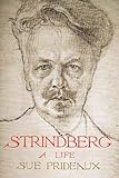 Strindberg : a life