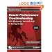 Oracle Performance Troubleshooting: With Dictionary Internals SQL & Tuning Scripts (Oracle In-Focus series)