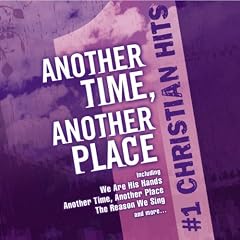 #1 Christian Hits: Another Time, Another Place