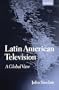 Latin American Television: A Global View
