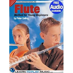 Flute Lessons for Kids: How to Play Flute for Kids (Free Audio Available) (Progressive Young Beginner)