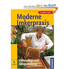 Moderne Imkerpraxis: V�lkerpflege und Ablegerbildung