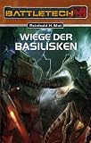Wiege der Basiliken: Battletech-Roman 19 - Reinhold H. Mai