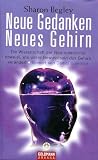 Produkt-Bild: Arkana Neue Gedanken - neues Gehirn : die Wissenschaft der Neuroplastizit&auml;t beweist, wie unser Bewusstsein das Gehirn ver&auml;ndert