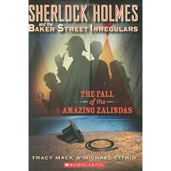 Fall of the Amazing Zalindas (Sherlock Holmes and the Baker Street Irregulars)