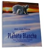 La Planète Blanche (Ancien prix éditeur : 30 euros)