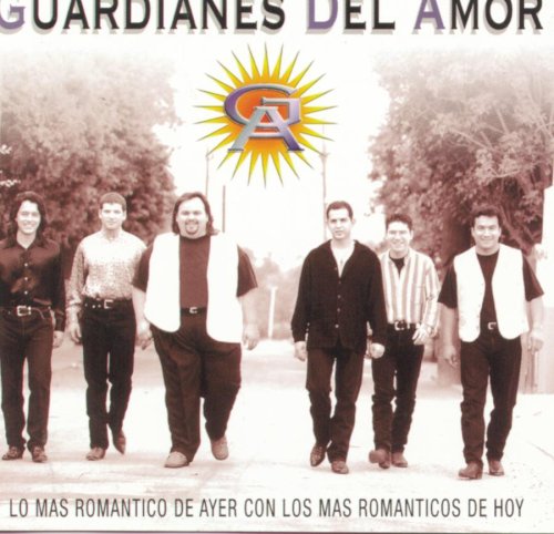 Guardianes del Amor - Lo Mas Romantico de Ayer con Los Mas Romanticas de Hoy - Zortam Music