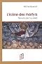 L'ic�ne des martyrs : T�moins de l'au-del�