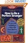 How to Be a Perfect Stranger: The Essential Religious Etiquette Handbook, Fourth Edition
