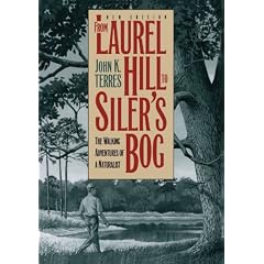 From Laurel Hill to Siler's Bog: The Walking Adventures of a Naturalist